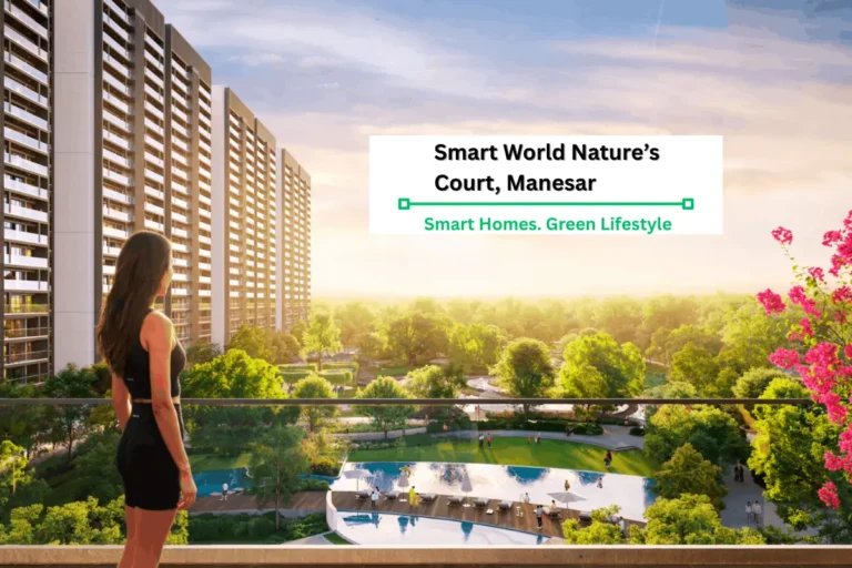 Smart World Nature’s Court Manesar: Ideal Homes for a Better Lifestyle